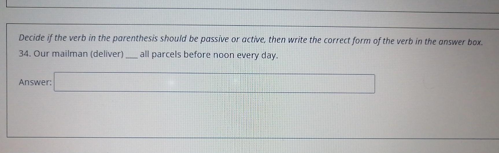 Decide if the verb in the parenthesis should be