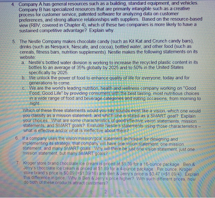 4. Company A has general resources such as a