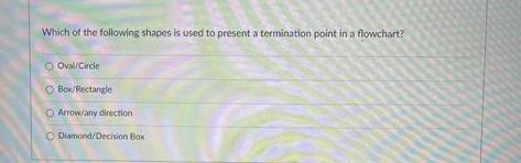 Which of the following shapes is used to present