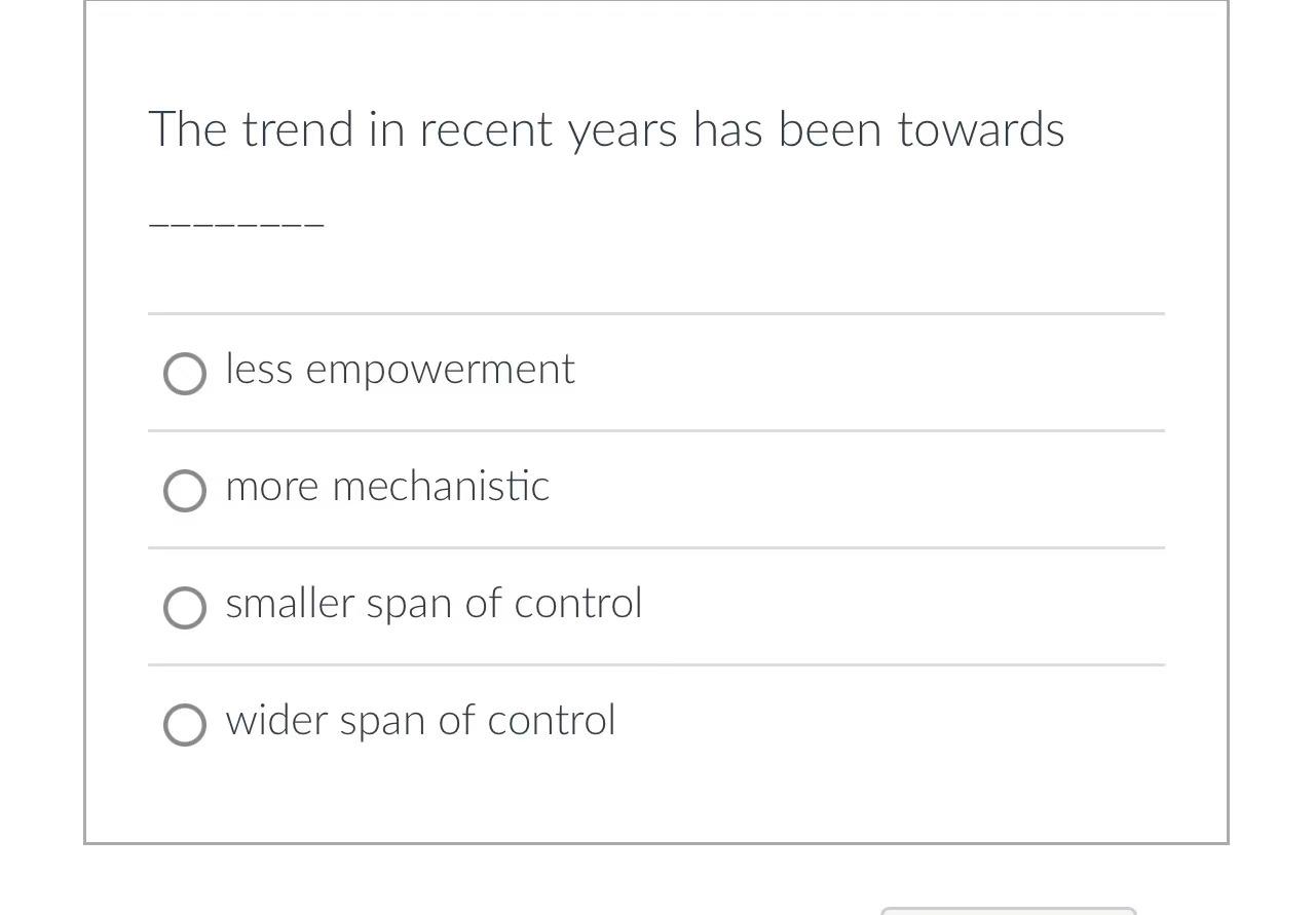 The trend in recent years has been towards less