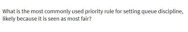 What is the most commonly used priority rule for