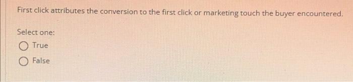 First click attributes the conversion to the