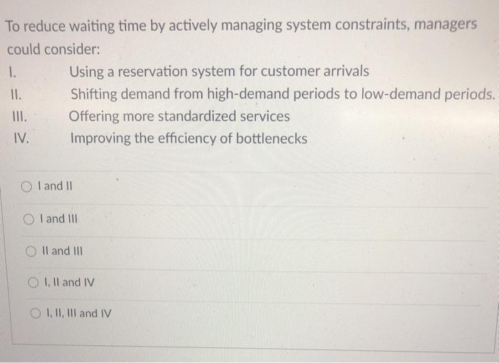 To reduce waiting time by actively managing