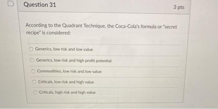 Question 31 3 pts According to the Quadrant