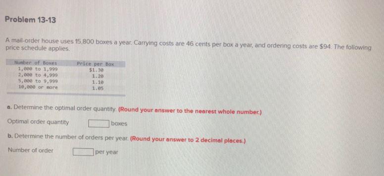 Problem 13-13 A mail-order house uses 15,800