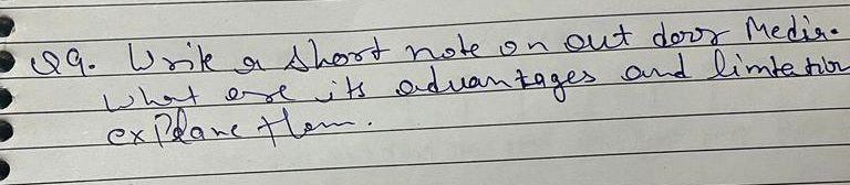 09. Write a short note on out dors Media What are