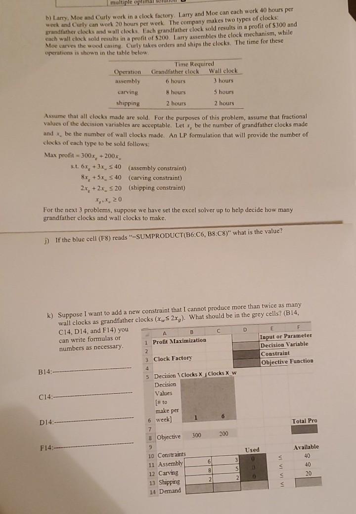 multiple optimal b) Larry, Moe and Curly work in
