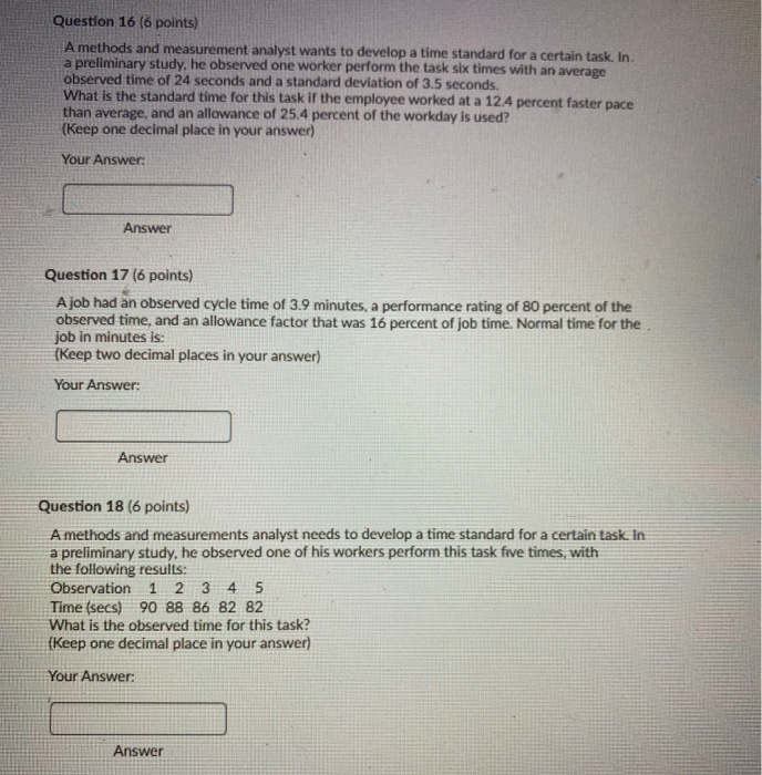 Question 16 (6 points) A methods and measurement