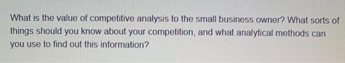 What is the value of competitive analysis to the