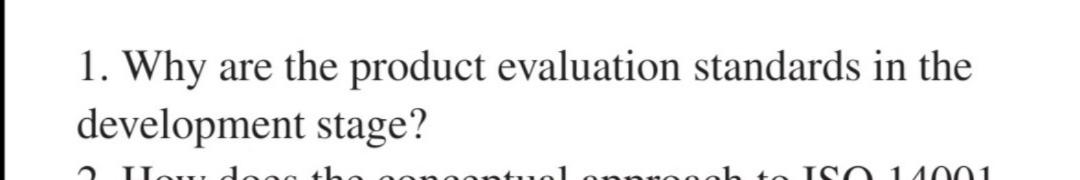 1. Why are the product evaluation standards in