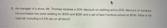 5. As manager of a store, Mr. Thomas receives a