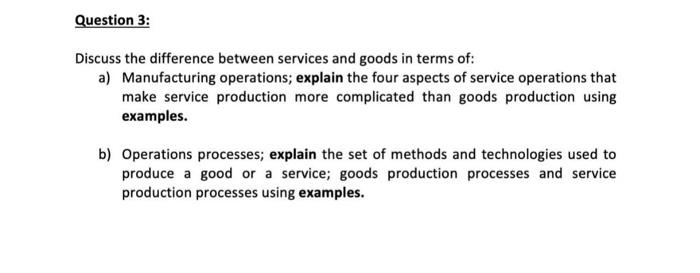 Question 3: Discuss the difference between