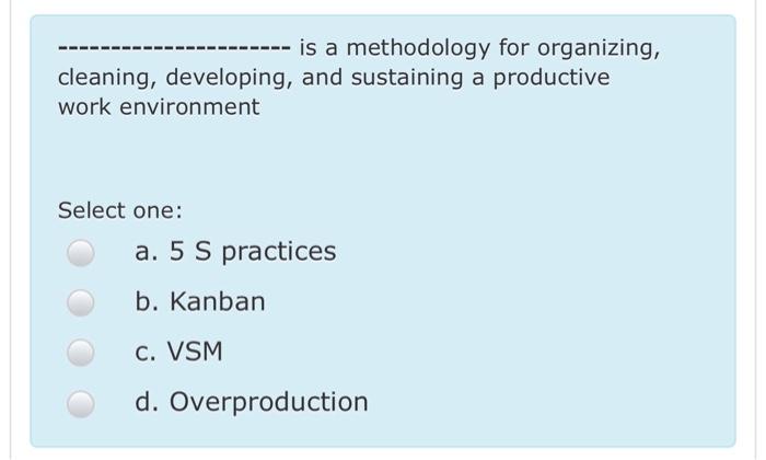 choose the correct answer ?? is a methodology for