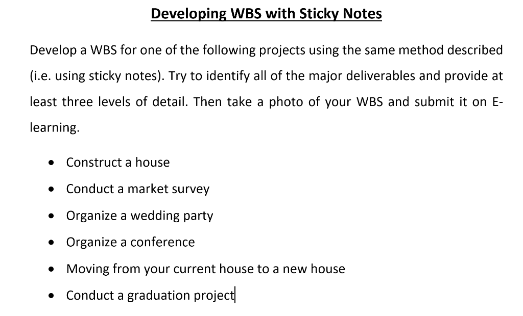 Developing WBS with Sticky Notes Develop a WBS