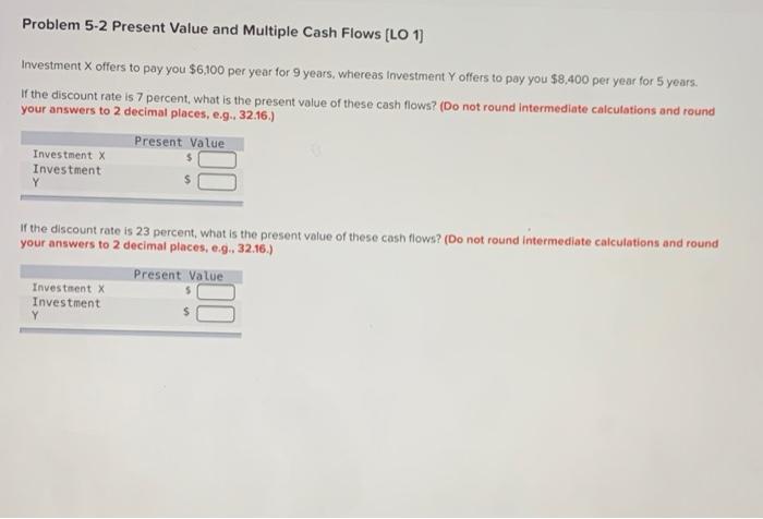 Problem 5-2 Present Value and Multiple Cash Flows