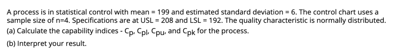 A process is in statistical control with mean =