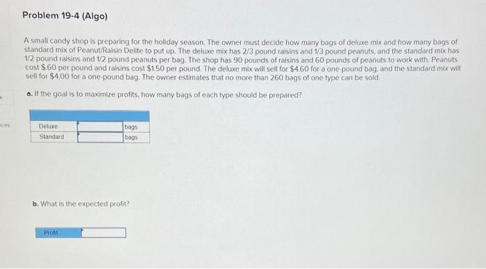 Problem 19-4 (Algo) A small candy shop is