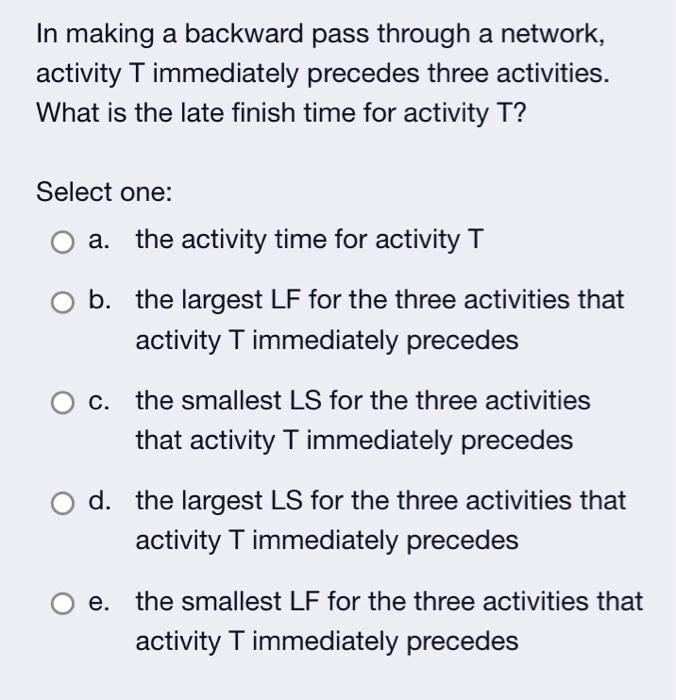 In making a backward pass through a network,