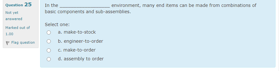 Question 25 In the environment, many end items