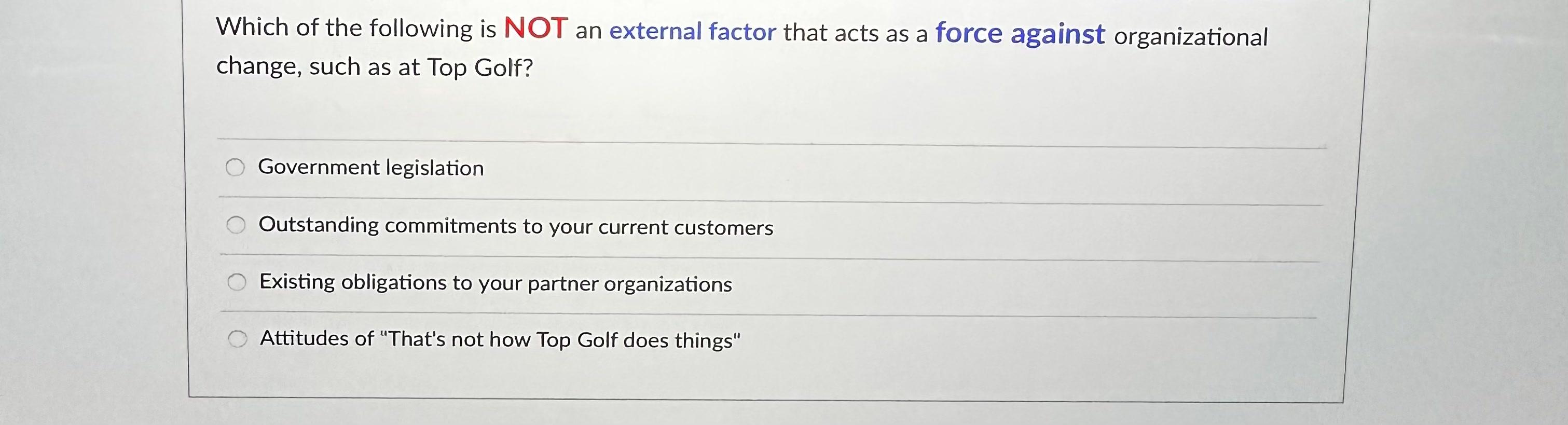 Which of the following is NOT an external factor