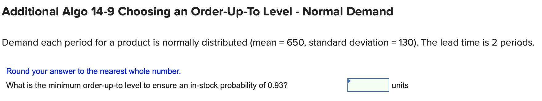 Additional Algo 14-9 Choosing an Order-Up-To