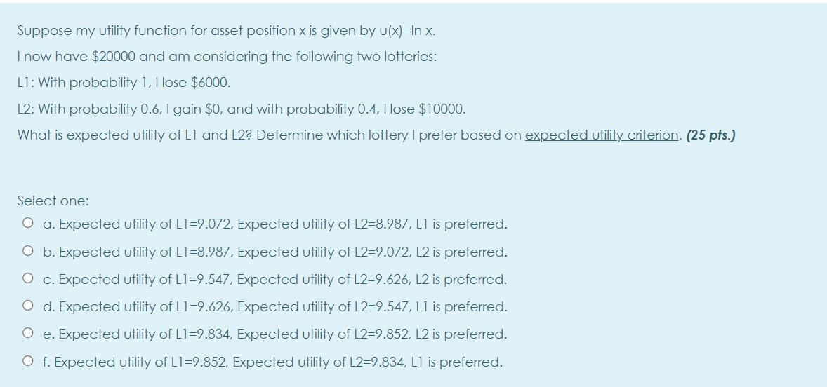 Suppose my utility function for asset position x
