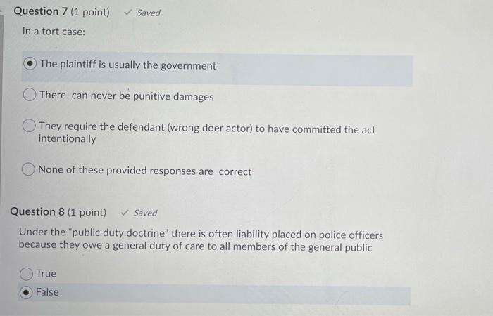 Question 7 (1 point) Saved In a tort case: The