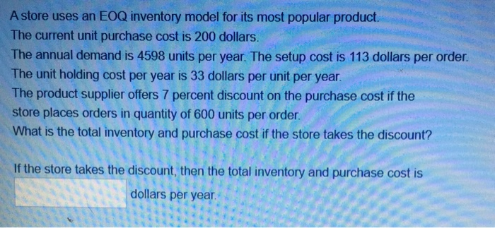 A store uses an EOQ inventory model for its most