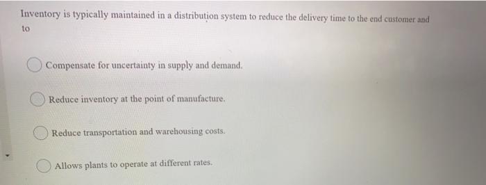 Inventory is typically maintained in a