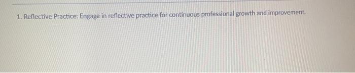 1. Reflective Practice: Engage in reflective
