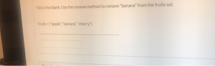Fill in the blank: Use the remove method to