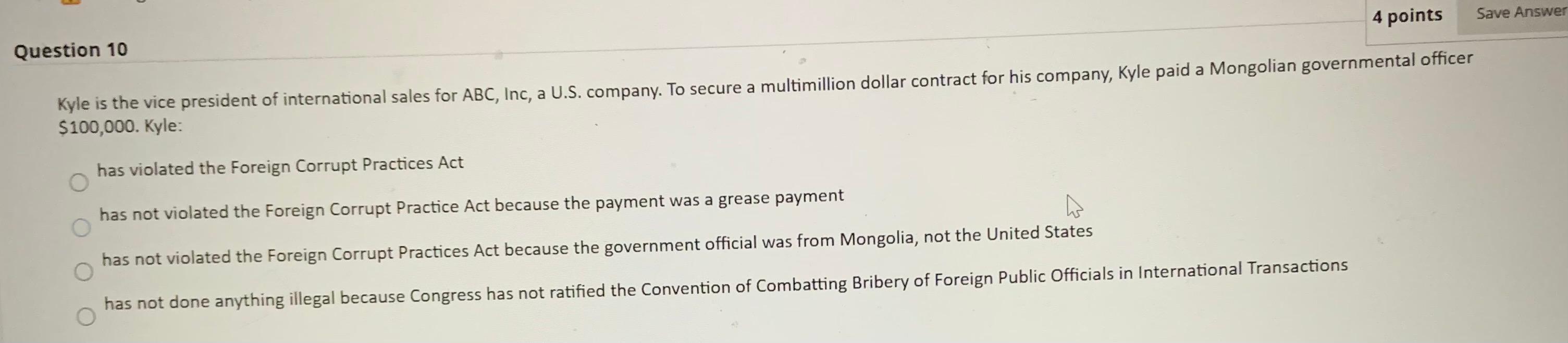 4 points Save Answer Question 10 Kyle is the vice
