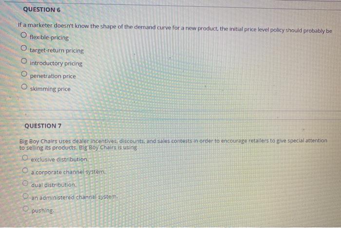 QUESTION 6 If a marketer doesn't know the shape