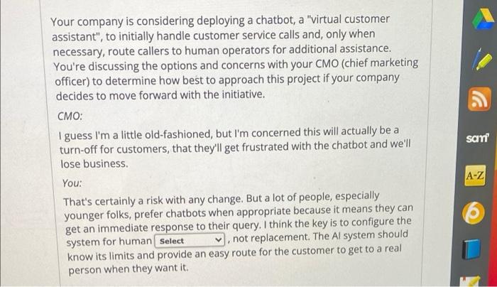 Your company is considering deploying a chatbot,