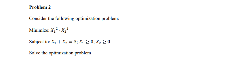 Problem 2 Consider the following optimization