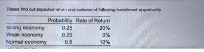 Please find out expected return and variance of