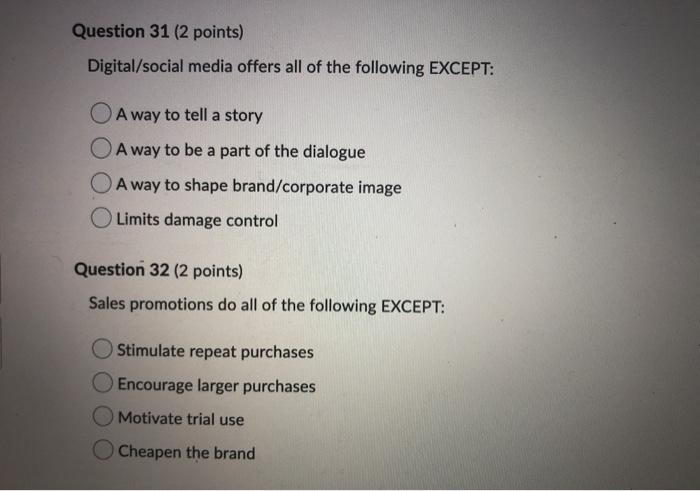 Question 31 (2 points) Digital/social media