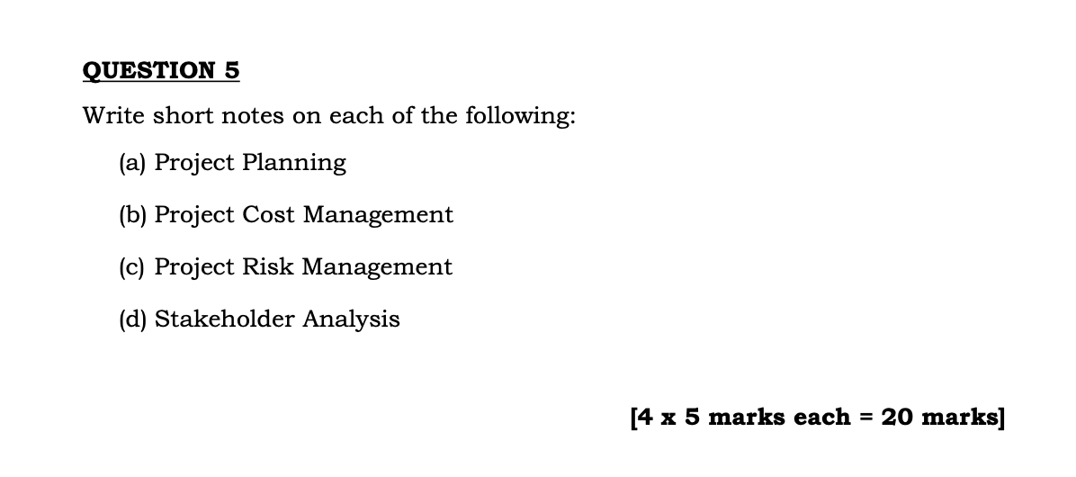 QUESTION 5 Write short notes on each of the