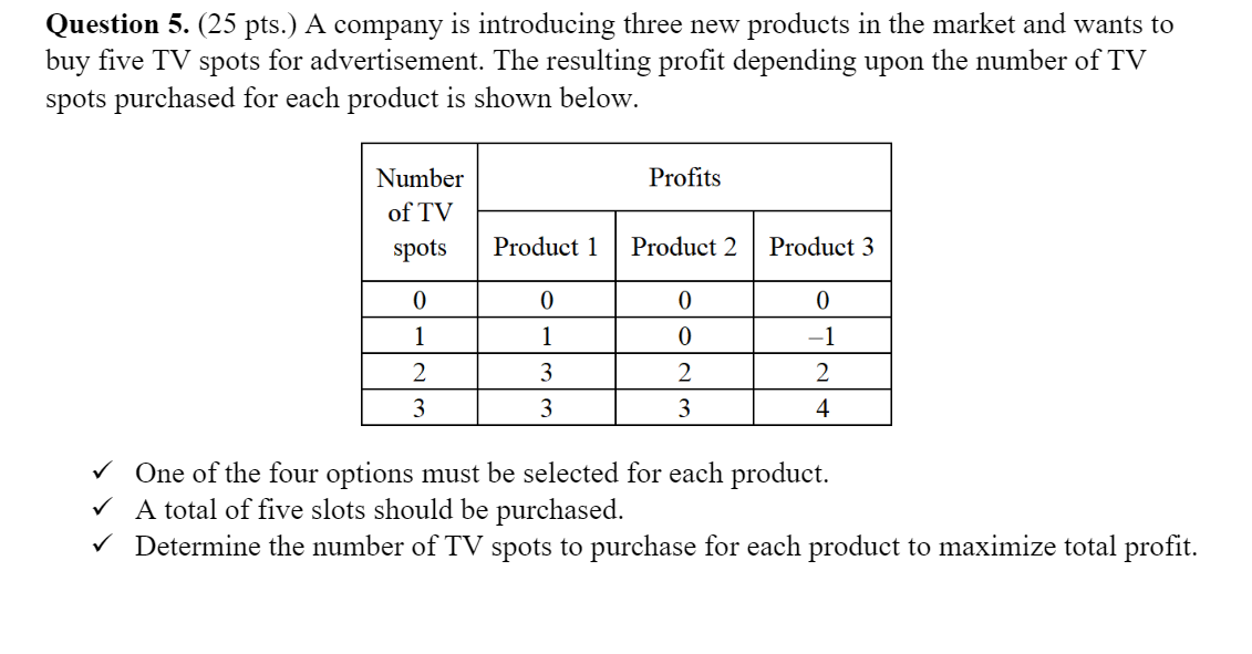 Question 5.(25pts.) A company is introducing
