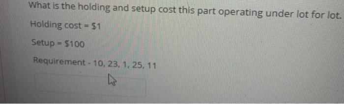 What is the holding and setup cost this part