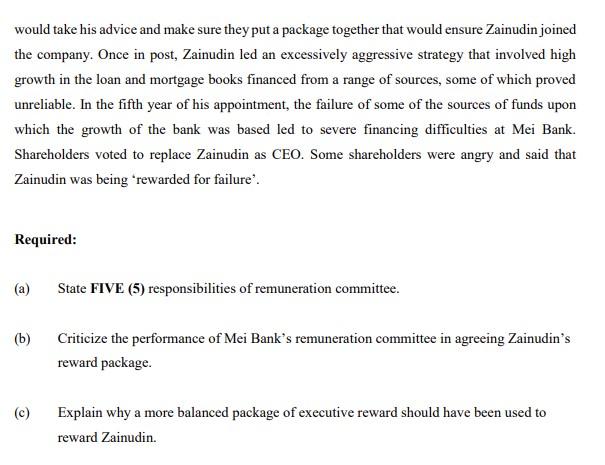 QUESTION 3 Five years ago, Zainudin was appointed