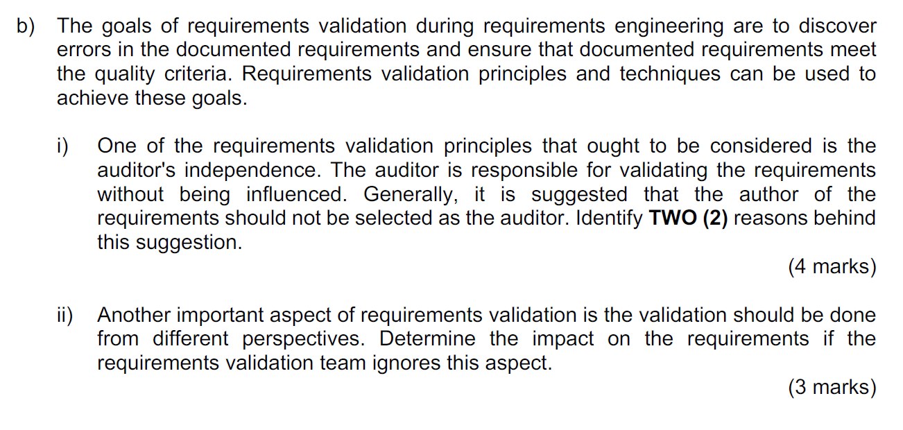 b) The goals of requirements validation during