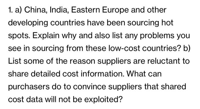 1. a) China, India, Eastern Europe and other