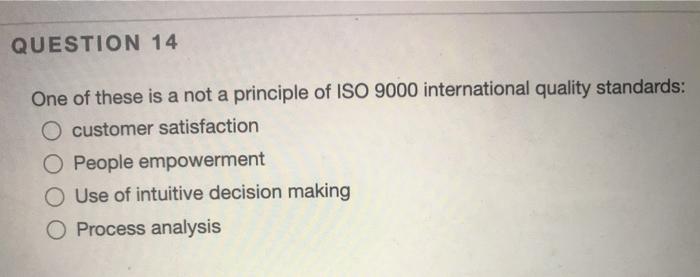 QUESTION 14 One of these is a not a principle of