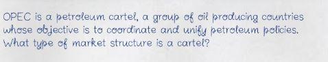 OPEC is a petroleum cartel, a group of oil