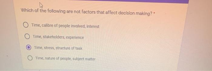 Which of the following are not factors that