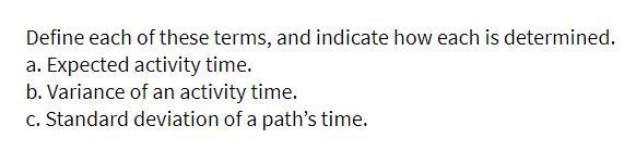 Define each of these terms, and indicate how each