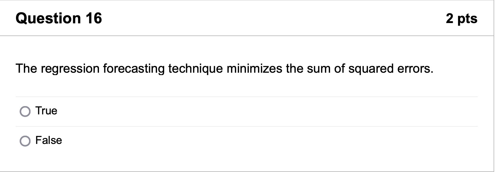 Question 15 2 pts The forecasting techniques