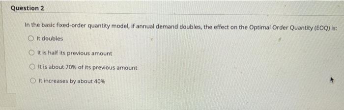 Question 2 In the basic fixed-order quantity