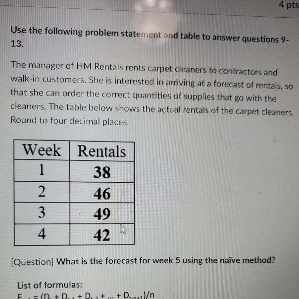 Forecast for week 5 using naive= week 5 using